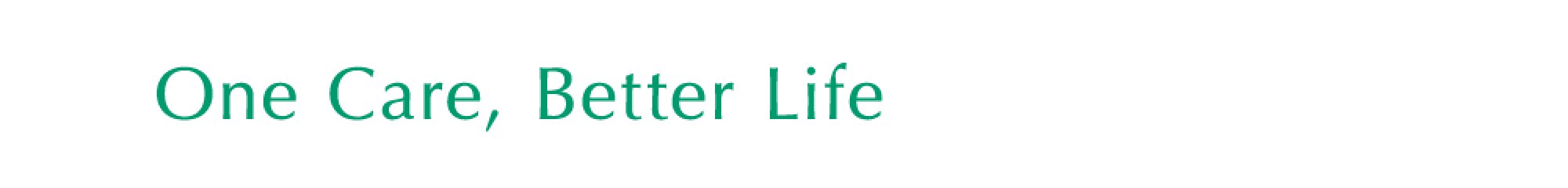One Care, Better Life